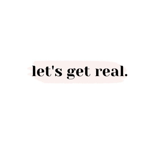 let's get real